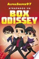 Atrapados en Box Odissey
