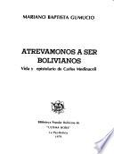 Atrevámonos a ser bolivianos