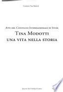 Atti del Convegno internazionale di studi Tina Modotti, una vita nella storia