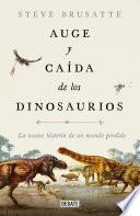 Auge y caída de los dinosaurios