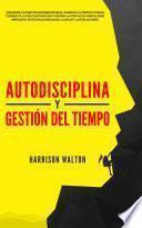 Autodisciplina y Gestión Del Tiempo