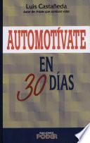 Automotivate En 30 Dias/ Self-Motivate in 30 Days