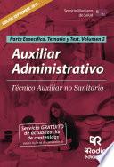 Auxiliar Administrativo. Técnico Auxiliar no Sanitario. Parte Específica. Temario y Test. Volumen 2. Servicio Murciano de Salud