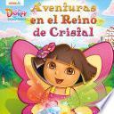 Aventuras en el Reino de Cristal: Dora la Exploradora