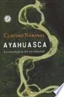 Ayahuasca : la enredadera del río celestial