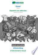 BABADADA black-and-white, Dansk - Español con articulos, billedordbog - el diccionario visual