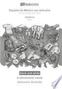 BABADADA black-and-white, Español de México con articulos - italiano, el diccionario visual - dizionario illustrato
