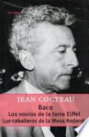 Baco, Los Novios De La Torre Eiffel, Los Caballeros De La Mesa Redonda