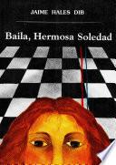 Baila hermosa soledad