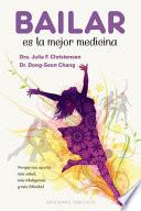 Bailar Es La Mejor Medicina