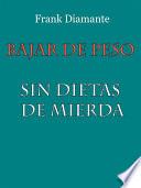 Bajar de peso sin dietas de mierda
