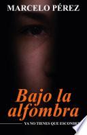 Bajo la alfombra