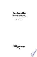 Bajo las faldas de un hombre