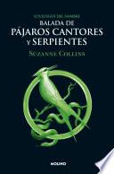 Balada de pájaros cantores y serpientes (Los Juegos del Hambre)