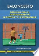 Baloncesto: ejercicios para el entrenamiento de la defensa y el contraataque