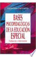 Bases psicopedagógicas de la educación especial