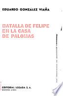 Batalla de Felipe en la casa de palomas [relatos]
