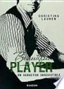 Beautiful Player: Un seductor irresistible