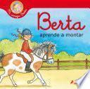 Berta aprende a montar (Mi amiga Berta)