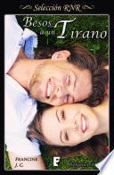 Besos a un tirano (Besos y más besos 1)