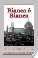 Bianca E Bianca