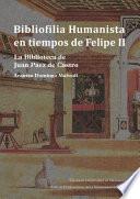 Bibliofilia Humanista en tiempos de Felipe II
