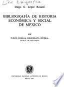 Bibliografía de historia económica y social de México: Índice general, bibliografía general, índice de materias