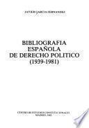Bibliografía española de derecho político, 1939-1981