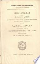 Biblioteca Clásica de la Medicina española tomo XVII. Libro singular sobre cosas que fueron escritas físicamente en los libros sagrados o de la sagrada Filosofía
