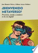 ¿Bienvenido Metaverso?