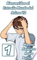 Bienvenidos al Extraño Mundo del Anime Parte 1.
