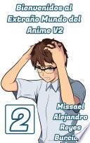 Bienvenidos al Extraño Mundo del Anime V2 Parte 2. (Novela ligera)
