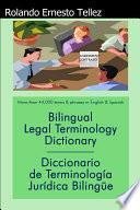 Bilingual Legal Terminology Dictionary: Diccionario de Terminología Jurídica Bilingüe