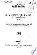 Biografia del Sr. D. Alberto Lista y Aragón