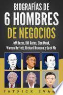 Biografías de 6 Hombres de Negocios