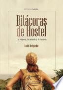 Bitacoras de Hostel. La Viajera, La Amada y La Muerta