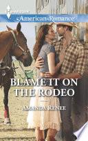 Blame It on the Rodeo