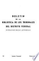 Boletín de la Biblioteca de los Tribunales del Distrito Federal Fundación Rojas Astudillo