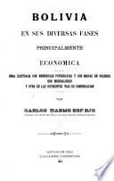 Bolivia en sus diversad fases, principalmente economica