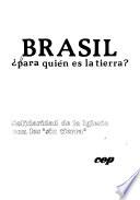 Brasil--para quién es la tierra?