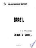 Brasil y su presidente, Ernesto Geisel