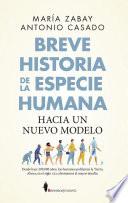 Breve historia de la especie humana. Hacia un nuevo modelo