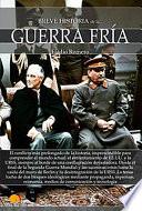 Breve Historia de la Guerra Fría