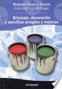 Bricolaje, decoración y sencillos arreglos y mejoras