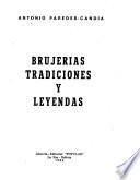 Brujerías, tradiciones y leyendas
