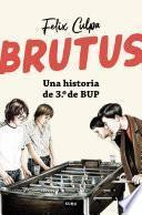 Brutus, una historia de 3o de BUP