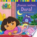 ¡Buenas noches, Dora! (Good Night, Dora!)