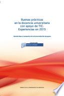 Buenas prácticas en la docencia universitaria con apoyo de TIC. Experiencias en 2015