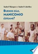 Buenos días, manicomio ¿dígame?