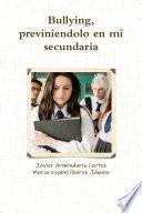 Bullying, previniendolo en mi secundaria